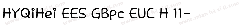 HYQiHei EES GBpc EUC H 11字体转换